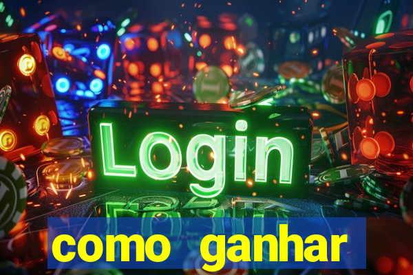 como ganhar dinheiro nos jogos slots