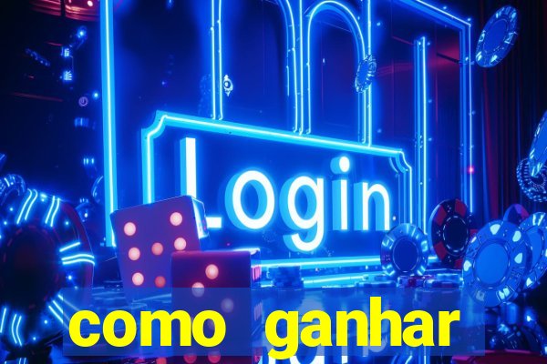 como ganhar dinheiro nos jogos slots