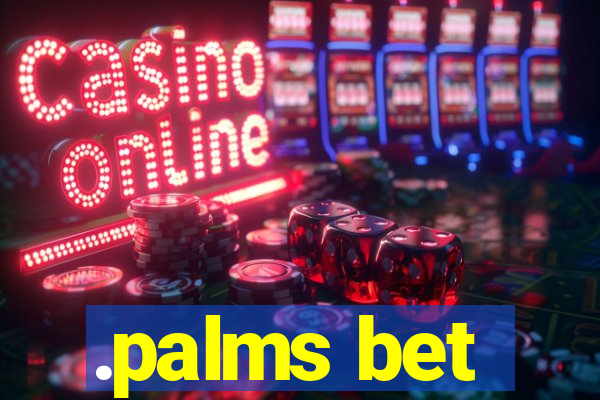 .palms bet