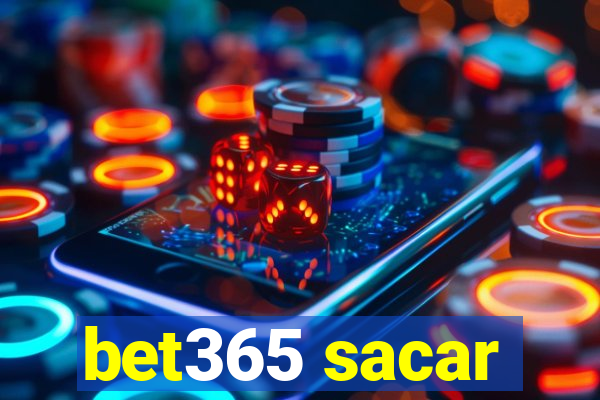 bet365 sacar