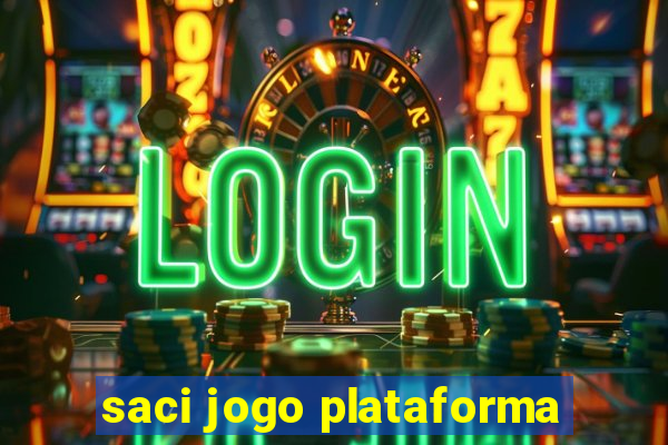 saci jogo plataforma