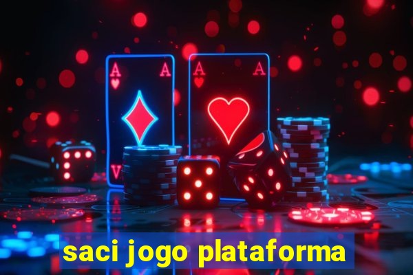 saci jogo plataforma