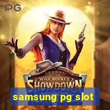 samsung pg slot