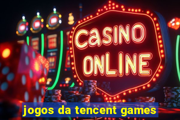 jogos da tencent games