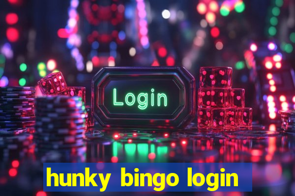 hunky bingo login