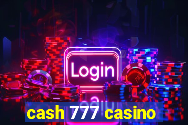 cash 777 casino