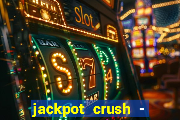 jackpot crush - slots games