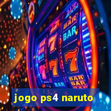 jogo ps4 naruto