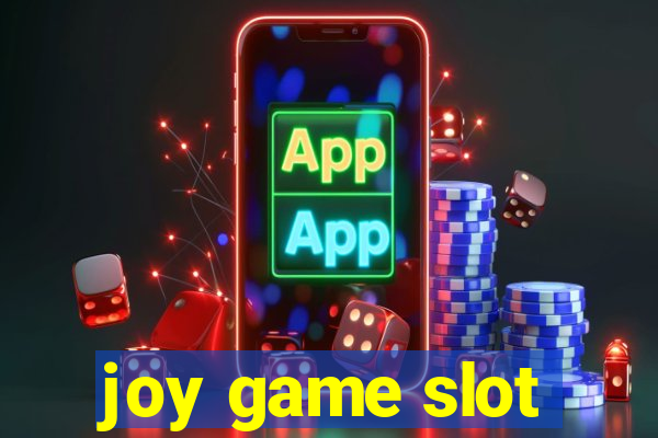 joy game slot