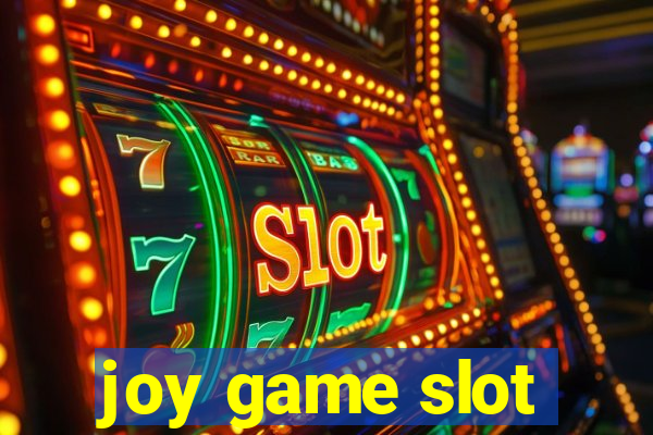 joy game slot