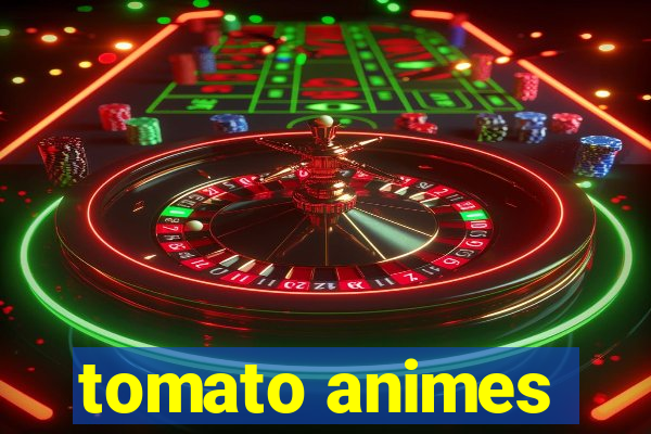 tomato animes