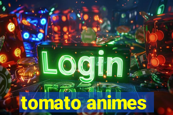 tomato animes