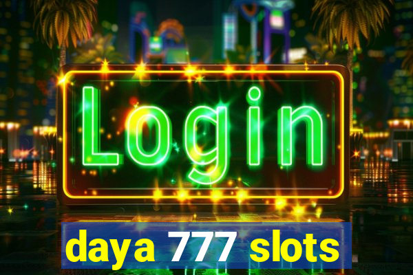 daya 777 slots