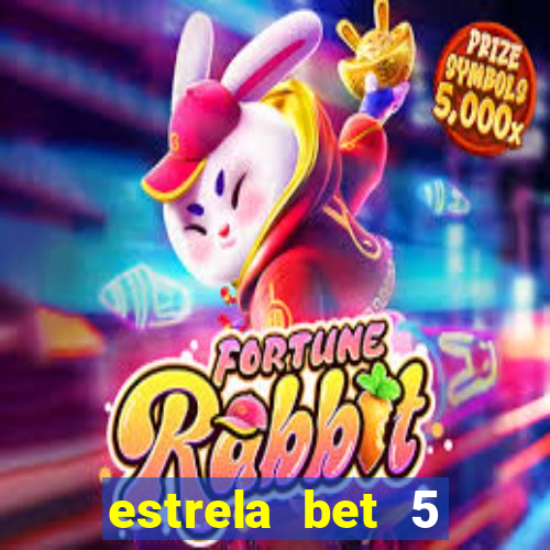 estrela bet 5 reais de bonus