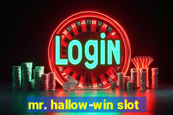 mr. hallow-win slot