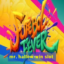 mr. hallow-win slot