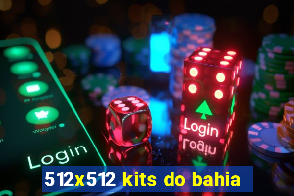 512x512 kits do bahia