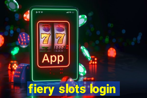 fiery slots login