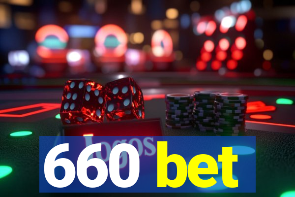 660 bet