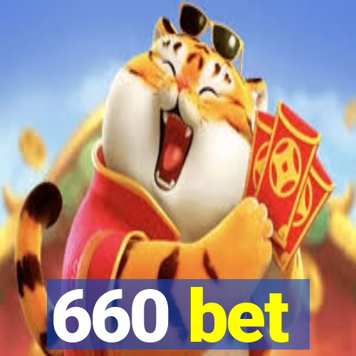 660 bet