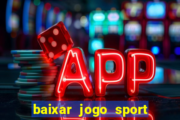 baixar jogo sport da sorte