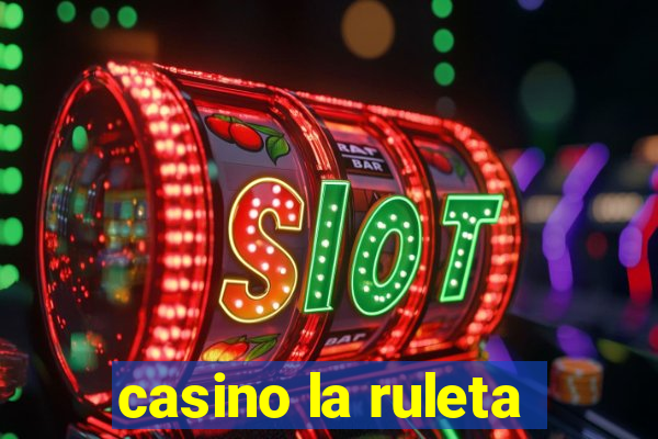 casino la ruleta