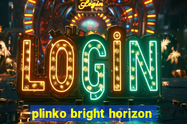 plinko bright horizon