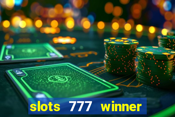 slots 777 winner como sacar