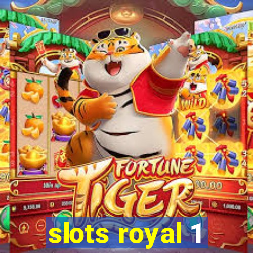 slots royal 1