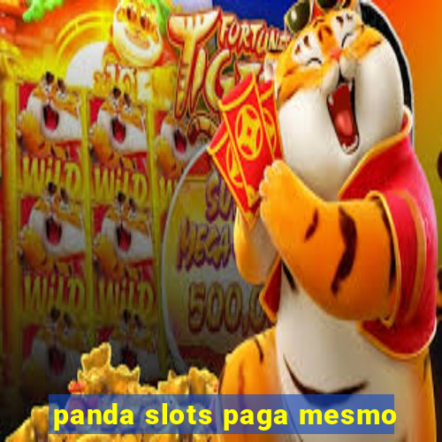 panda slots paga mesmo