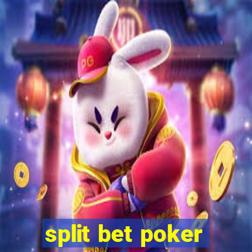 split bet poker