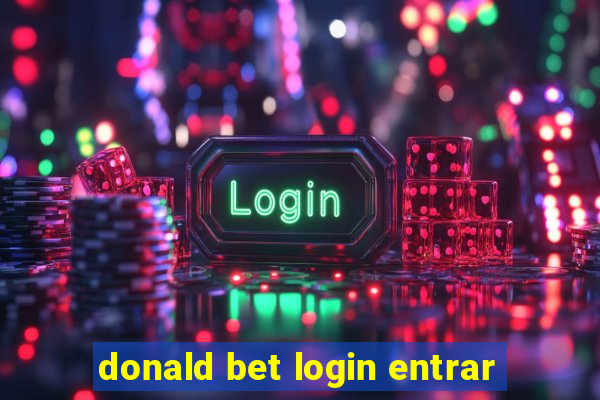 donald bet login entrar