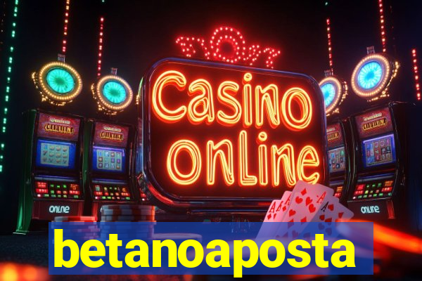 betanoaposta