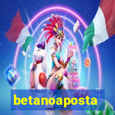 betanoaposta