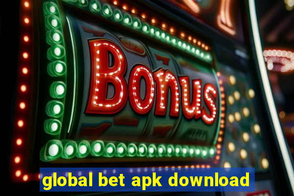 global bet apk download