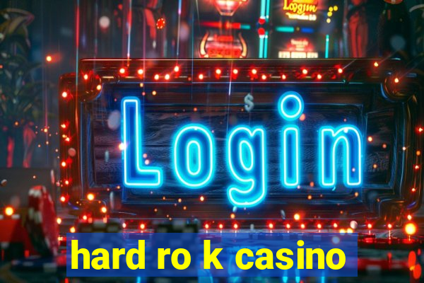 hard ro k casino