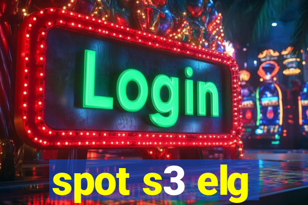 spot s3 elg