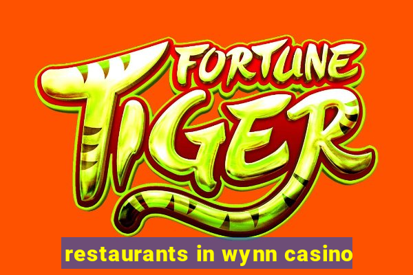 restaurants in wynn casino