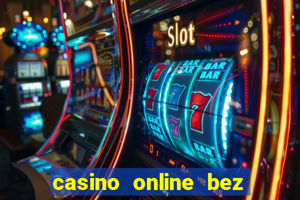 casino online bez depozytu bonus