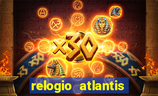 relogio atlantis gold é bom