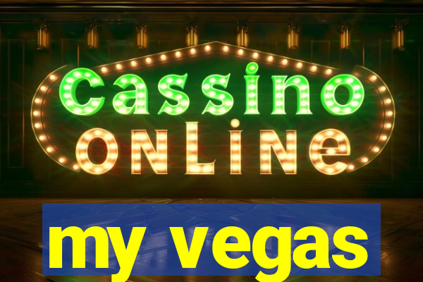 my vegas