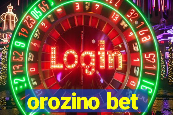 orozino bet