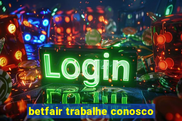 betfair trabalhe conosco