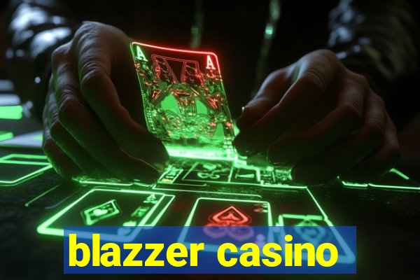 blazzer casino