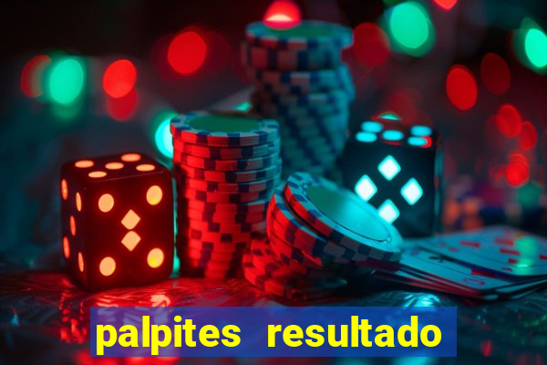 palpites resultado correto jogos de hoje