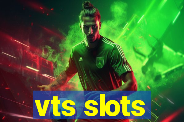 vts slots