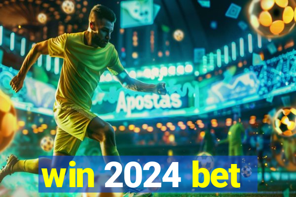 win 2024 bet