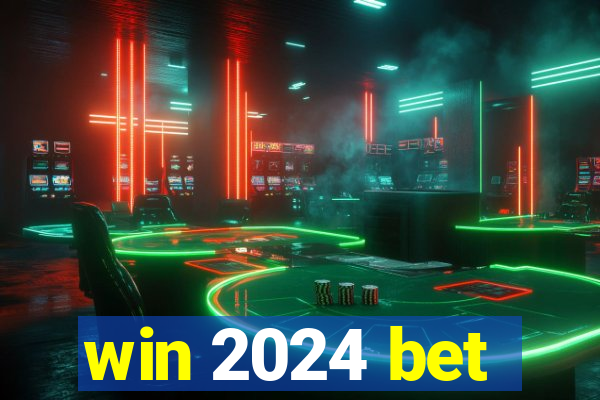 win 2024 bet