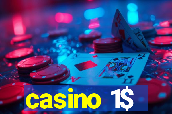 casino 1$