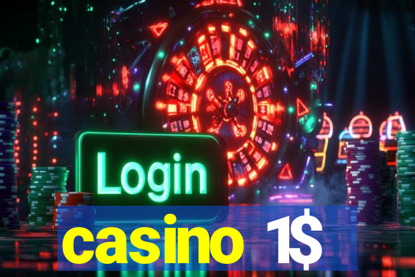 casino 1$